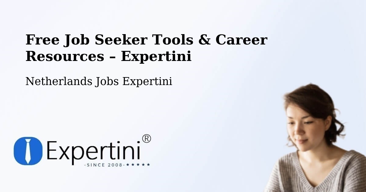 Free Job Seeker Tools & Career Resources – Oosterbeek - Oosterbeek, Netherlands Jobs Expertini