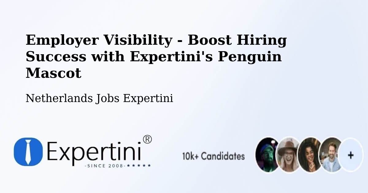 CV and Resume Visibility Optimization – Oosterbeek - Netherlands Jobs Expertini
